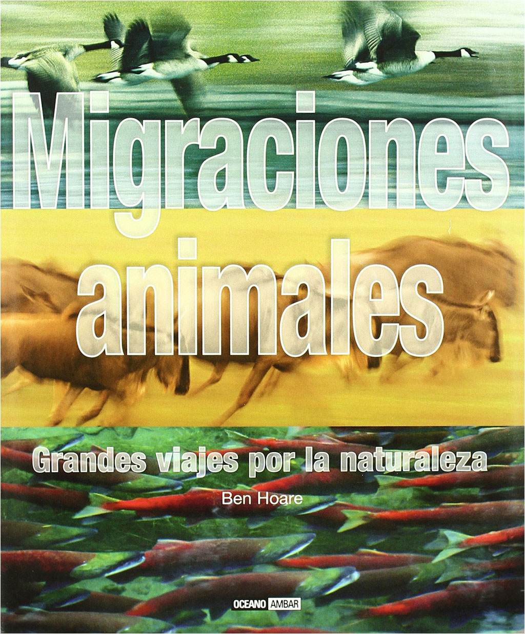 MIGRACIONES ANIMALES. GRANDES VIAJES POR LA  NATURALEZA