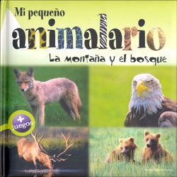 MI PEQUEÑO ANIMALARIO. LA MONTAÑA Y EL BOSQUE 1
