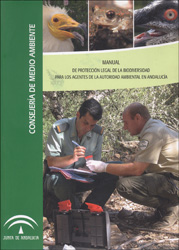 MANUAL DE PROTECCIÓN LEGAL DE LA BIODIVERSIDAD PARA LOS AGENTES DE LA AUTORIDAD AMBIENTAL EN ANDALUCÍA 1