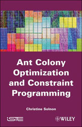 ANT COLONY OPTIMIZATION AND CONSTRAINT PROGRAMMING 1