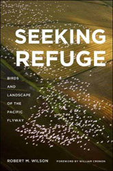 SEEKING REFUGE. BIRDS AND LANDSCAPES OF THE PACIFIC FLYWAY 1