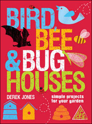 BIRD, BEE & BUG HOUSES 1