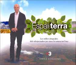 ESPAI TERRA. LES MILLORS FOTOGRAFIES DELS TELESPECTADORS PER VIURE LA NATURA TOT L'ANY 1