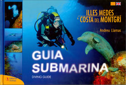 GUIA SUBMARINA ILLES MEDES I COSTA DEL MONTGRÍ 1