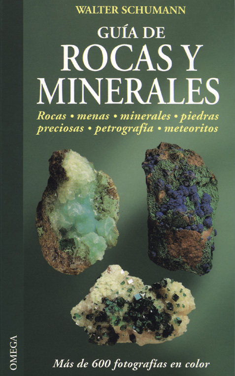 GUÍA DE ROCAS Y MINERALES. ROCAS, MENAS, MINERALES, PIEDRAS PRECIOSAS, PETROGRAFÍA, METEORITOS 1