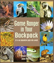 GAME RANGER IN YOUR BACKPACK. ALL-IN-ONE INTERPRETATIVE GUIDE TO THE LOWVELD 1