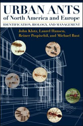 URBAN ANTS OF NORTH AMERICA AND EUROPE. IDENTIFICATION, BIOLOGY, AND MANAGEMENT 1