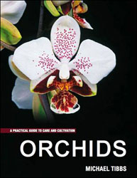 A PRACTICAL GUIDE TO CARE AND CULTIVATION. ORCHIDS 1