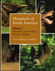 MAMMALS OF SOUTH AMERICA. VOLUME 1  MARSUPIALS, XENARTHRANS, SHREWS, AND BATS. 1