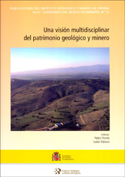 UNA VISIÓN MULTIDISCIPLINAR DEL PATRIMONIO GEOLÓGICO Y MINERO 1