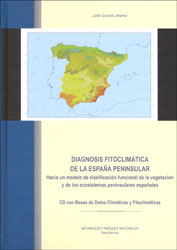 DIAGNOSIS FITOCLIMÁTICA DE LA ESPAÑA PENINSULAR. HACIA UN MODELO DE CLASIFICACIÓN FUNCIONAL DE LA VEGETACIÓN Y DE LOS ECOSISTEMAS PENINSULARES ESPAÑOL 1