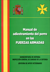 MANUAL DE ADIESTRAMIENTO DEL PERRO EN LAS FUERZAS ARMADAS 1