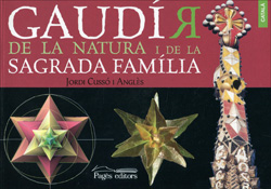 GAUDÍR DE LA NATURA I DE LA SAGRADA FAMÍLIA 1