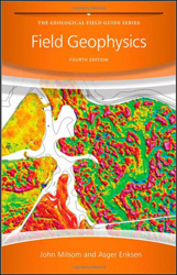FIELD GEOPHYSICS. THE GEOLOGICAL FIELD GUIDE SERIES 1