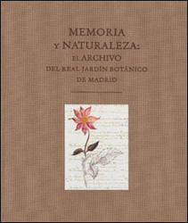 MEMORIA Y NATURALEZA: EL ARCHIVO DEL REAL JARDIN BOTÁNICO DE MADRID 1