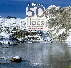 PIRINEU 50 EXCURSIONS ALS LLACS MÉS EMBLEMÀTICS 2