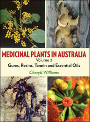 MEDICINAL PLANTS IN AUSTRALIA. VOLUME 2 GUMS, RESINS, TANNIN AND ESSENTIAL OILS 1