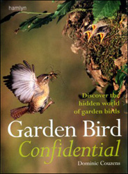 GARDEN BIRD CONFIDENTIAL: DISCOVER THE HIDDEN WORLD OF GARDEN BIRDS 1