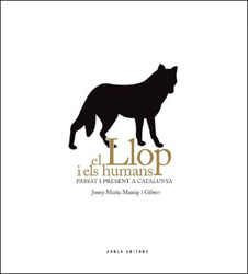 EL LLOP I ELS HUMANS. PASSAT I PRESENT A CATALUNYA 1