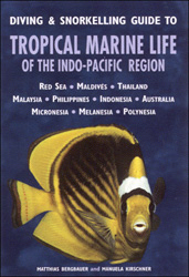 DIVING & SNORKELLING GUIDE TO TROPICAL MARINE LIFE OF THE INDO-PACIFIC REGION 1