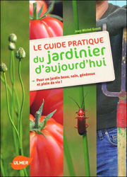 LE GUIDE PRATIQUE DU JARDINIER D'AUJOURD'HUI 1