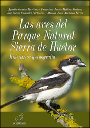 LAS AVES DEL PARQUE NATURAL SIERRA DE HUÉTOR. ITINERARIOS Y ETNOGRAFÍA 1