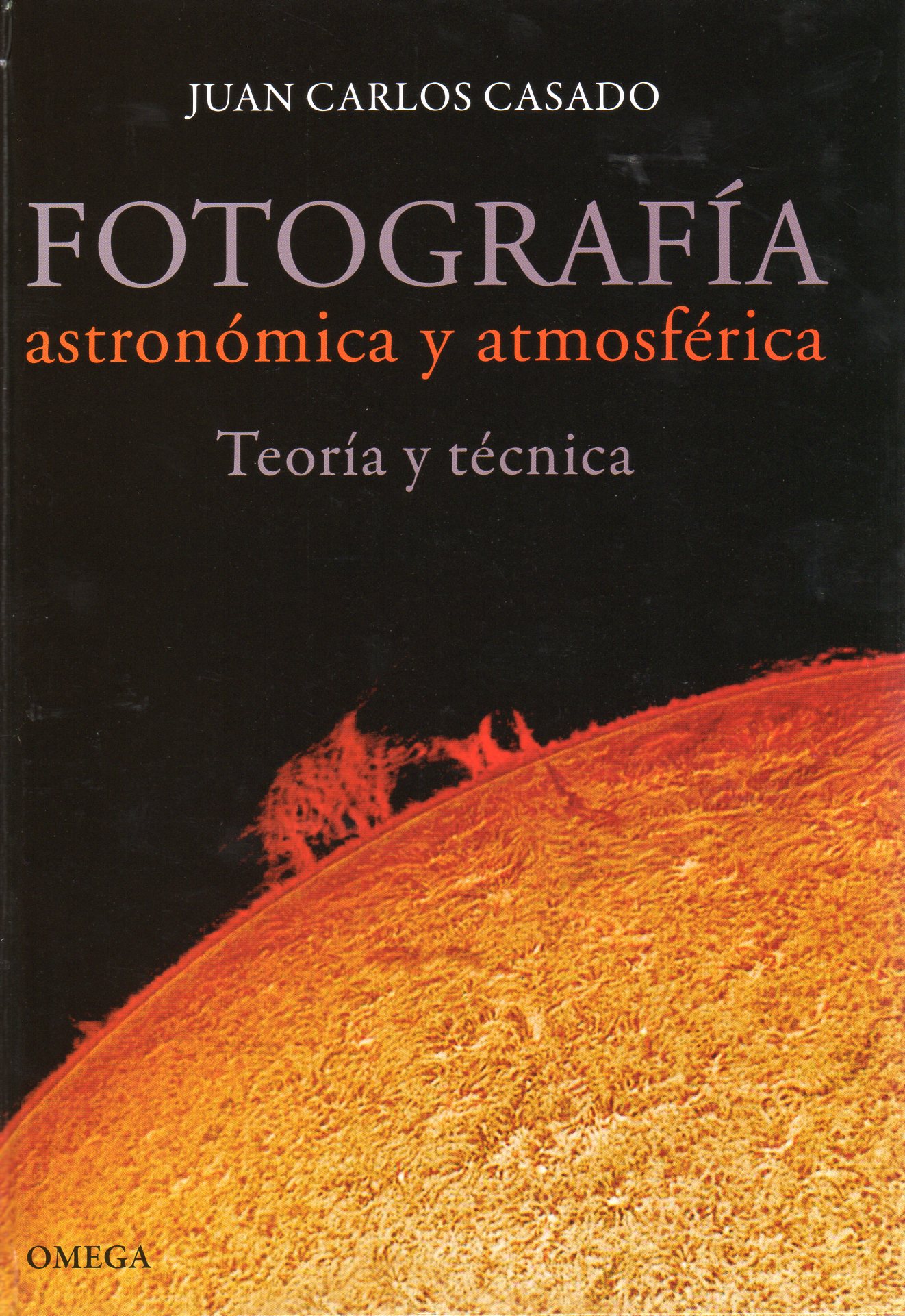 FOTOGRAFÍA ASTRONÓMICA Y ATMOSFÉRICA