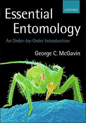 ESSENTIAL ENTOMOLOGY: AN ORDER BY ORDER INTRODUCTION 1
