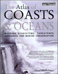 THE ATLAS OF COASTS & OCEANS. MAPPING ECOSYSTEMS, THREATENED RESOURCES AND MARINE CONSERVATION 1