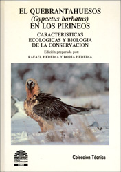 EL QUEBRANTAHUESOS (GYPAETUS BARBATUS) EN LOS PIRINEOS. CARACTERÍSTICAS ECOLÓGICAS Y BIOLOGÍA DE LA CONSERVACIÓN 1