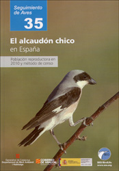 SEGUIMIENTO DE AVES 35. EL ALCAUDÓN CHICO EN ESPAÑA.   POBLACIÓN REPRODUCTORA EN 2010 Y MÉTODO DE CENSO 1