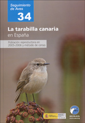 SEGUIMIENTO DE AVES 34. LA TARABILLA CANARIA EN ESPAÑA. POBLACIÓN REPRODUCTORA EN 2005-2006 Y MÉTODO DE CENSO 1