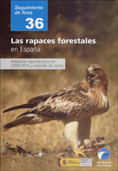 SEGUIMIENTO DE AVES 36. LAS RAPACES FORESTALES EN ESPAÑA. POBLACIÓN REPRODUCTORA EN 2009-2010 Y MÉTODO DE CENSO 1
