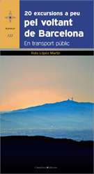 20 EXCURSIONS A PEU PEL VOLTANT DE BARCELONA. EN TRANSPORT PÚBLIC  2