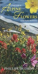 A FIELD GUIDE TO ALPINE FLOWERS OF THE PACIFIC NORTHWEST 1