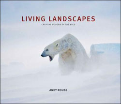 LIVING LANDSCAPES. CREATIVE VISIONS OF THE WILD 1