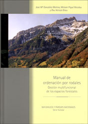 MANUAL DE ORDENACIÓN POR RODALES. GESTIÓN MULTIFUNCIONAL DE LOS ESPACIOS FORESTALES. 2ª ED. 2