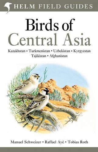 HELM FIELD GUIDES. BIRDS OF CENTRAL ASIA
