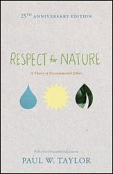 RESPECT FOR NATURE. A THEORY OF ENVIRONMENTAL ETHICS 1
