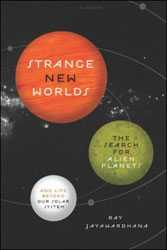 STRANGE NEW WORLDS. THE SEARCH FOR ALIEN PLANETS 1