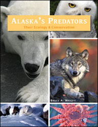 ALASKA'S NORTHERN PREDATORS. THEIR ECOLOGY & CONSERVATION 1