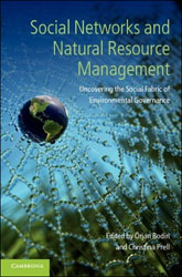 SOCIAL NETWORKS AND NATURAL RESOURCE MANAGEMENT. UNCOVERING THE SOCIAL FABRIC OF ENVIRONMENTAL GOVERNANCE 1