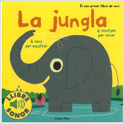 EL MEU PRIMER LLIBRE DE SONS. LA JUNGLA 1