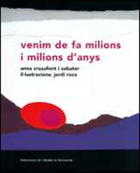 VENIM DE FA MILIONS I MILIONS D'ANYS 1