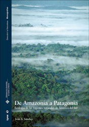 DE AMAZONIA A PATAGONIA. ECOLOGÍA DE LAS REGIONES NATURALES DE AMÉRICA DEL SUR 2