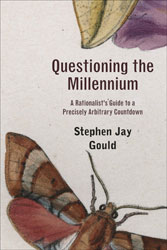 QUESTIONING THE MILLENNIUM. A RATIONALIST'S GUIDE TO A PRECISELY ARBITRARY COUNTDOWN. REV ED. 1