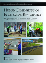 HUMAN DIMENSIONS OF ECOLOGICAL RESTORATION. INTEGRATING SCIENCE, NATURE, AND CULTURE 1