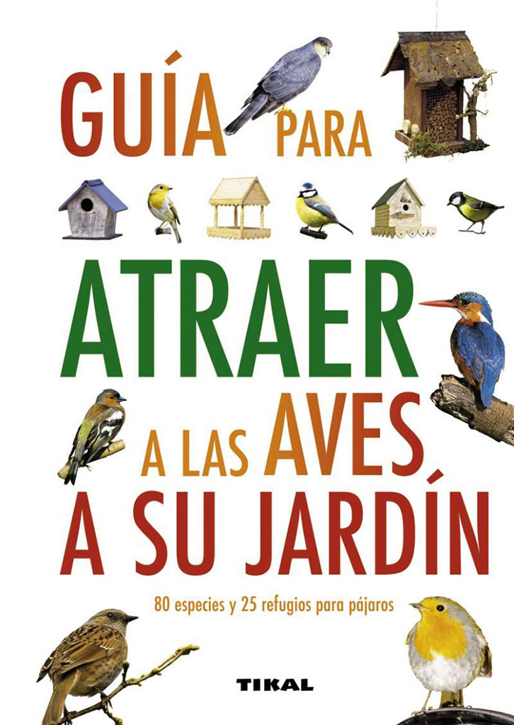 GUÍA PARA ATRAER A LAS AVES A SU JARDÍN 1
