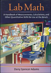 LAB MATH: A HANDBOOK OF MEASUREMENTS, CALCULATIONS AND OTHER QUANTITATIVE SKILLS FOR USE AT THE BENCH 1