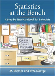 STATISTICS AT THE BENCH: A STEP BY STEP HANDBOOK FOR BIOLOGISTS 1